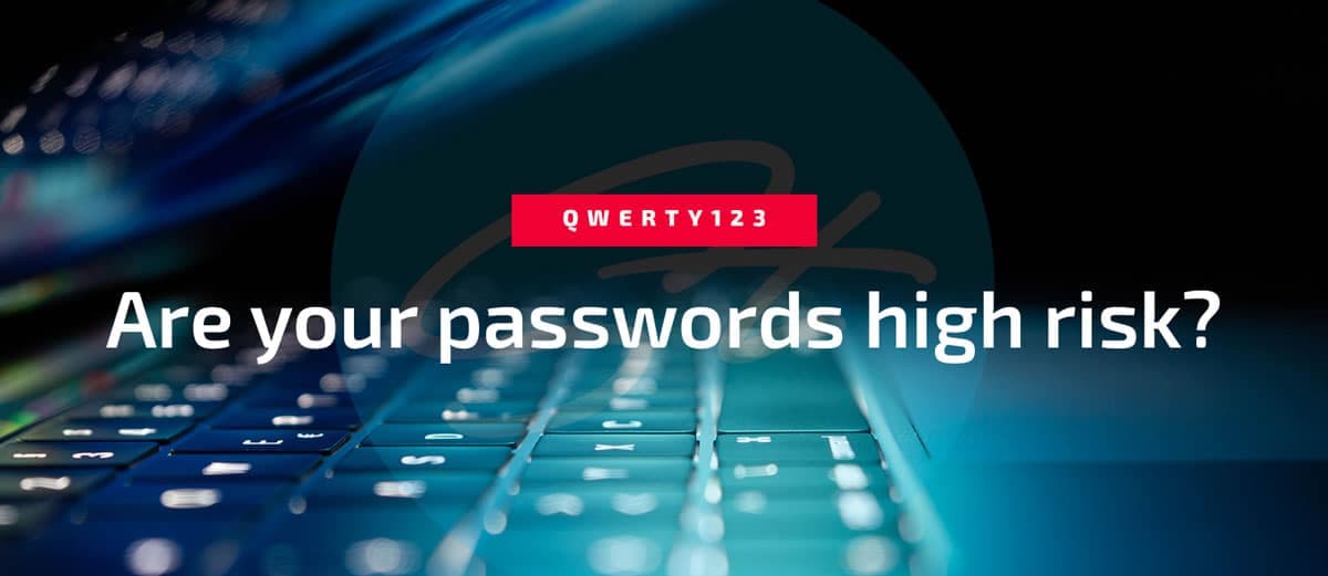 Cyber security check-up: Are your passwords high risk?